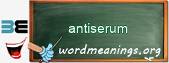 WordMeaning blackboard for antiserum